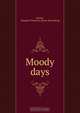 Moody days, Margaret Theodora Deaver 
