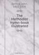 The Methodist hymn-book illustrated, John Telford 