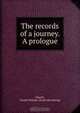 The records of a journey. A prologue, Daniel Webster Church 