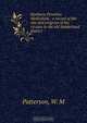 Northern Primitive Methodism : a record of the rise and progress of the circuits in the old Sunderland district, W.M. Patterson 