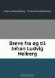 Breve fra og til Johan Ludvig Heiberg, Johan Ludvig Heiberg 