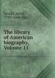 The library of American biography, Volume 11, Jared Sparks 