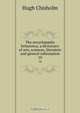The encyclop?dia britannica; a dictionary of arts, sciences, literature and general information, Hugh Chisholm 