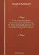 The encyclop?dia britannica; a dictionary of arts, sciences, literature and general information, Hugh Chisholm 