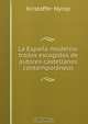 La Espana moderna: trozos escogidos de autores castellanos contemporaneos, Kristoffer Nyrop 