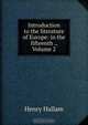 Introduction to the literature of Europe: in the fifteenth ., Volume 2, Henry Hallam 