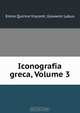 Iconografia greca, Volume 3, Ennio Quirino Visconti 