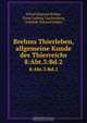 Brehms Thierleben, allgemeine Kunde des Thierreichs, Alfred Edmund Brehm 