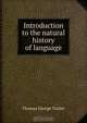 Introduction to the natural history of language, Thomas George Tucker 