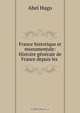 France historique et monumentale: Histoire generale de France depuis les ., Abel Hugo 