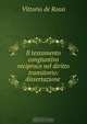 Il testamento congiuntivo reciproco nel diritto transitorio: dissertazione ., Vittorio de Rossi 