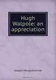 Hugh Walpole: an appreciation, Hergesheimer Joseph 