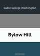 Bylow Hill, Cable George Washington 