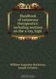 Handbook of cutaneous therapeutics: including sections on the x-ray, high ., William Augustus Hardaway 
