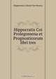 Hippocratis Coi Prolegomena et Prognosticorum libri tres, Johann van Heurne Hippocrates 