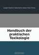 Handbuch der praktischen Toxikologie, Joseph Friedrich Sobernheim 