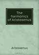 The harmonics of Aristoxenus, Aristoxenus 
