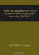 Hints on agriculture, relative to profitable draining and manuring. By Cecil, Cornelius Tongue 