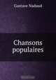 Chansons populaires, Gustave Nadaud 