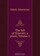 The fall of Nineveh: a poem, Volume 2, Edwin Atherstone 