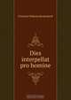 Dies interpellat pro homine, Friedrich Wilhelm Beckendorff 