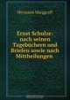 Ernst Schulze: nach seinen Tagebuchern und Briefen sowie nach Mittheilungen ., Hermann Marggraff 
