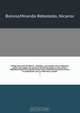 Co?digo mercantil de Bolivia : anotado y concordado con la lejislacion patria y los co?digos de comercio de Francia, Espan?a, Peru?, Chile y Repu?blica Argentina, seguido de las leyes y disposiciones posteriores a? su publicacion, que lo reforman y comple, Miranda Rebolledo Bolivia 