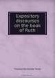 Expository discourses on the book of Ruth, Thomas Northcote Toller 