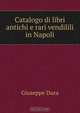 Catalogo di libri antichi e rari vendilili in Napoli, Giuseppe Dura 