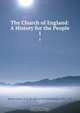 The Church of England: A History for the People, Henry Donald Maurice Spence-Jones 