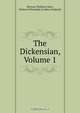 The Dickensian, Volume 1, Bertram Waldrom Matz 