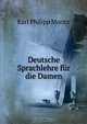 Deutsche Sprachlehre fur die Damen, Karl Philipp Moritz 