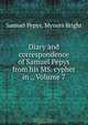 Diary and correspondence of Samuel Pepys from his MS. cypher in ., Volume 7, Samuel Pepys 