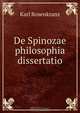 De Spinozae philosophia dissertatio, Karl Rosenkranz 