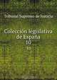 Coleccion legislativa de Espana, Tribunal Supremo de Justicia 