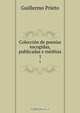 Coleccion de poesias escogidas, publicadas e ineditas, Guillermo Prieto 