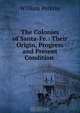 The Colonies of Santa-Fe.: Their Origin, Progress and Present Condition ., William Perkins 