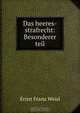 Das heeres-strafrecht: Besonderer teil, Ernst Franz Weisl 