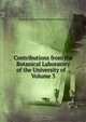 Contributions from the Botanical Laboratory of the University of ., Volume 3, 