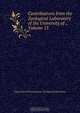 Contributions from the Zoological Laboratory of the University of ., Volume 13, 