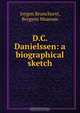 D.C. Danielssen: a biographical sketch, Jorgen Brunchorst 