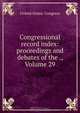 Congressional record index: proceedings and debates of the ., Volume 29, 