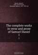 The complete works in verse and prose of Samuel Daniel, Samuel Daniel 