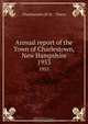 Annual report of the Town of Charlestown, New Hampshire, 