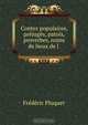 Contes populaires, prejuges, patois, proverbes, noms de lieux de l ., Frederic Pluquet 