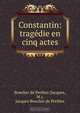 Constantin: tragedie en cinq actes, Jacques 
