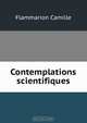 Contemplations scientifiques., Flammarion Camille 