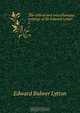 The critical and miscellaneous writings of Sir Edward Lytton, E. B. Lytton 
