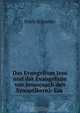 Das Evangelium Jesu und das Evangelium von Jesus(nach den Synoptikern): Ein ., Erich Schaeder 