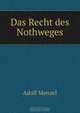 Das Recht des Nothweges, Adolf Menzel 